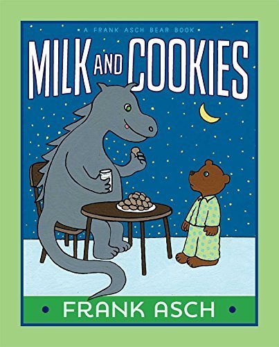 Milk and Cookies (A Frank Asch Bear Book) by Asch, Frank (March 10, 2015) Paperback