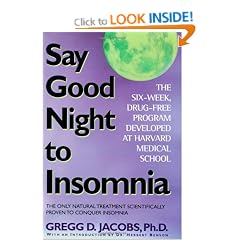 Say Good Night to Insomnia: The Six-Week, Drug-Free Program Developed At Harvard Medical School