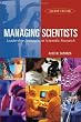 Managing Scientists: Leadership Strategies in Scientific Research