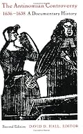 The Antinomian Controversy, 16361638: A Documentary History