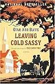Leaving Cold Sassy (The Unfinished Sequel to Cold Sassy Tree) (Reprint) (Paperback)