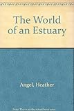 The world of an estuary