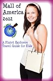 Mall of America 2012: A Planet Explorers Travel Guide for Kids