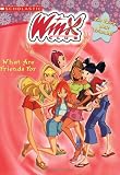 Winx Club: What Are Friends For