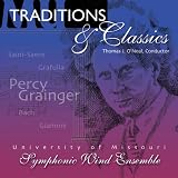 The University of Missouri Symphonic Wind Ensemble - Traditions & Classics