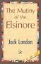 The Mutiny of the Elsinore