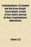 Cephalophores: Sir Gawain and the Green Knight, Fechin of Fore, Denis, Bertran de Born, Cephalophore, Aphrodisius, Lucian of Beauvais Denis Green
