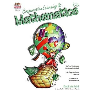 Cooperative Learning and Mathematics, Grades K-8 by Beth Andrini and Spencer Kagan