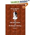 The Life and Letters of Washington Irving: By His Nephew. Volume 2 by  Pierre Munroe Irving