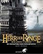 Der Herr der Ringe. Die zwei T�rme. Die Erschaffung eines Filmkunstwerks