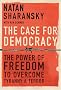 The Case For Democracy: The Power of Freedom to Overcome Tyranny and Terror The Case For Democracy: The Power of Freedom to Overcome Tyranny and Terror