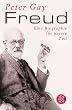 Freud: Eine Biographie f�r unsere Zeit