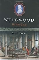 Wedgwood: The First Tycoon