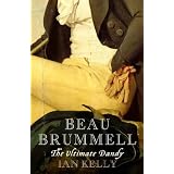 Beau Brummellby Ian Kelly