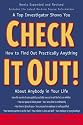 Check It Out! : A Top Investigator Shows You How to Find Out Practicallly Anything About Anybody in Your Life