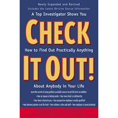 Check It Out! : A Top Investigator Shows You How to Find Out Practicallly Anything About Anybody in Your Life