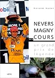 Nevers Magny-Cours, an 9. Un Grand Prix de legende