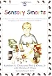 Sensory Smarts: A Book for Kids with ADHD or Autism Spectrum Disorders Struggling with Sensory Integration Problems