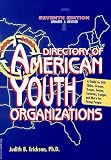 1998-1999 Directory of American Youth Organizations: A Guide to 500 Clubs, Groups, Troops, Teams, Societies, Lodges and More for Young People (Directory of American Youth Organizations)