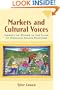 Markets and Cultural Voices: Liberty vs. Power in the Lives of Mexican Amate Painters (Economics, Cognition, and Society)