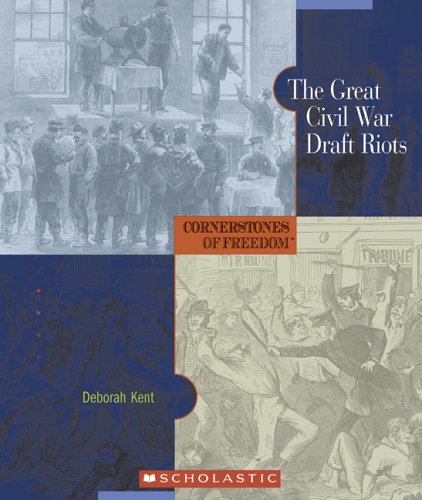 The Great Civil War Draft Riot (Cornerstones of Freedom: Second (Library))