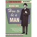 Classic Educational Shorts: How to Be a Man, Vol. 1