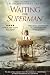 Waiting for ''Superman'' Waiting for ''Superman''