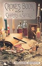 The Crone's Book of Charms and Spells