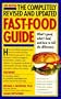 The Completely Revised and Updated Fast-Food Guide: What's Good, What's Bad, and How to Tell the Difference