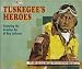 Books : Tuskegee's Heroes: Featuring the Aviation Art of Roy Lagrone