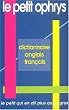 Le petit Ophrys. Dictionnaire anglais-fran�ais - Le dictionnaire des mots difficiles, pour comprendre vite, � tout moment