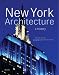 New York Architecture: A History (Universe Architecture Series)