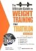Ultimate Guide to Weight Training for Triathlon (Ultimate Guide to Weight Training: Triathlon)