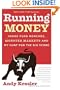 Running Money: Hedge Fund Honchos, Monster Markets and My Hunt for the Big Score