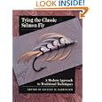 Tying the Classic Salmon Fly: A Modern Approach to Traditional Techniques by  Michael D. Radencich, Alec Jackson, and Wayne Luallen
