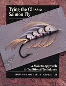 Tying the Classic Salmon Fly: A Modern Approach to Traditional Techniques: Amazon.co.uk: Michael D. Radencich: Books