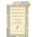 Poetry as Spiritual Practice: Reading, Writing, and Using Poetry in Your Daily Rituals, Aspirations, and Intentions