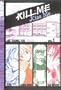 Kill Me, Kiss Me, Book 1