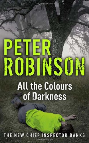 All the Colours of Darkness (Inspector Banks Mystery)