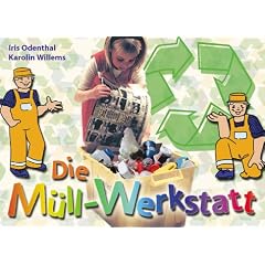 Die M�ll-Werkstatt.