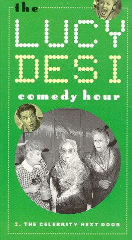 The Lucy & Desi Comedy Hour 2: Celebrity Next Door