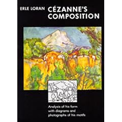C�zanne's Composition: Analysis of His Form with Diagrams and Photographs of His Motifs, Third edition