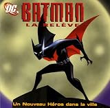 Batman la relève : Un nouveau héros dans la ville