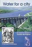 Water for a City: An issue for debate in Victorian Birmingham. A case-study in local history at key stage 3