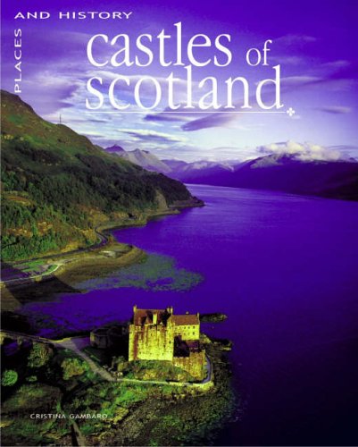 Castles of Scotland (Places & History)