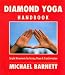 Diamond Yoga Handbook: Simple Movements for Ecstasy, Peace and Transformations