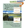 Yellowstone Fishes: Ecology, History, and Angling in the Park by  John D. Varley and Paul Schullery