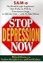 Stop Depression Now: Sam-E : The Breakthrough Sup0Plement That Works As Well As Prescription Drugs in Half the Time...With No Side Effects