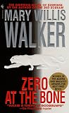 Zero at the Bone