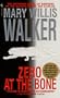Zero at the Bone